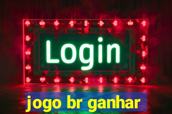 jogo br ganhar